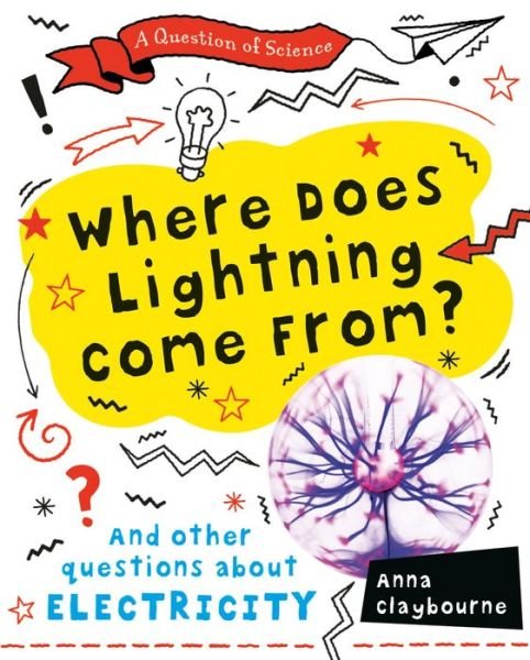 Cover for Anna Claybourne · Where Does Lightning Come From? (Bog) (2020)