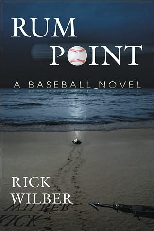 Cover for Rick Wilber · Rum Point: a Baseball Novel (Paperback Book) (2010)