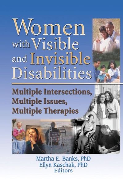 Cover for Women with Visible and Invisible Disabilities: Multiple Intersections, Multiple Issues, Multiple Therapies (Paperback Book) (2003)