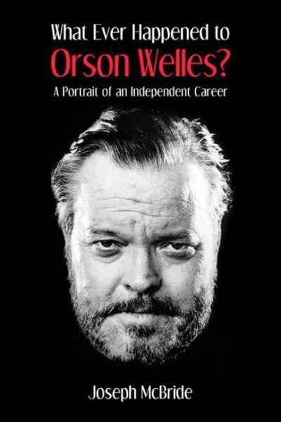 Cover for Joseph McBride · What Ever Happened to Orson Welles? (Taschenbuch) (2022)