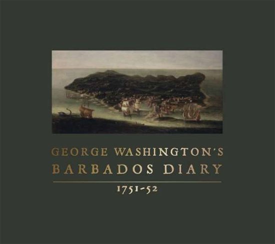 Cover for George Washington · George Washington's Barbados Diary, 1751-52 (Hardcover Book) (2018)