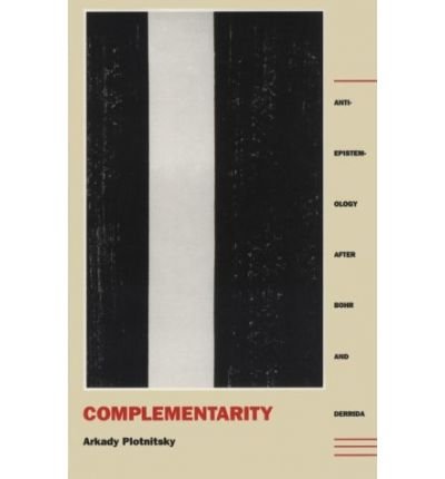 Cover for Arkady Plotnitsky · Complementarity: Anti-Epistemology after Bohr and Derrida (Paperback Book) (1994)