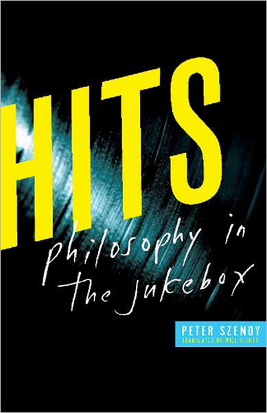 Cover for Peter Szendy · Hits: Philosophy in the Jukebox (Hardcover Book) (2012)