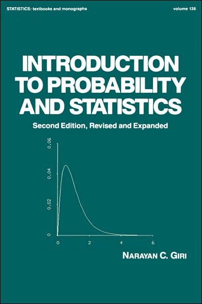 Cover for Giri · Introduction to Probability and Statistics - Statistics: A Series of Textbooks and Monographs (Gebundenes Buch) (1993)