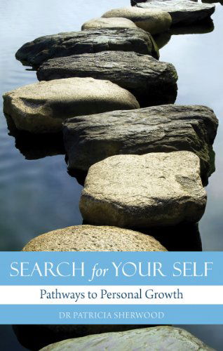 Search for Your Self: Pathways to Personal Growth - Patricia Sherwood - Books - Floris Books - 9780863157370 - March 25, 2010