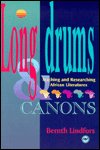 Cover for Bernth Lindfors · Long Drums And Canons: Teaching and Researching African Literatures (Paperback Book) (1995)