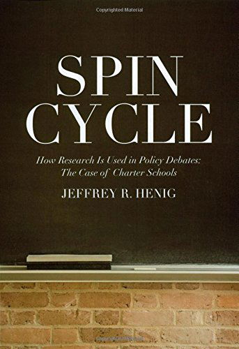 Cover for Jeffrey R. Henig · Spin Cycle: How Research is Used in Policy Debates: the Case of Charter Schools (Paperback Book) (2009)