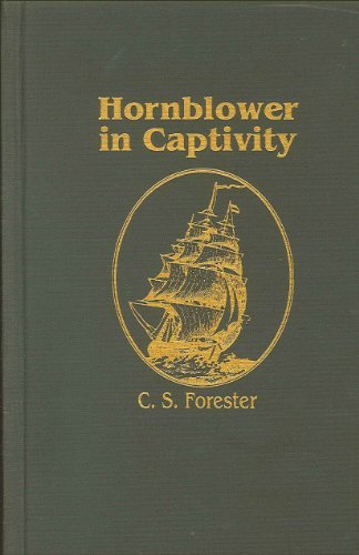 Cover for C. S. Forester · Hornblower in Captivity (Innbunden bok) (1984)