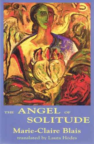 Cover for Marie-Claire Blais · The Angel of Solitude (Paperback Book) (1993)