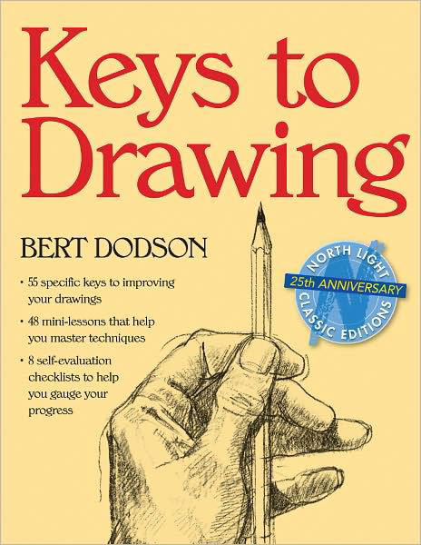 Keys to Drawing - Dodson - Kirjat - F&W Publications Inc - 9780891343370 - keskiviikko 15. elokuuta 1990