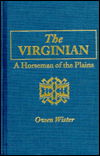 Cover for Owen Wister · The Virginian: a Horseman of the Plains (Hardcover Book) (2001)