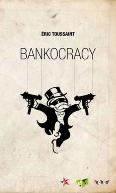 Cover for Eric Toussaint · Bankocracy (Paperback Book) (2016)