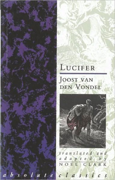 Lucifer - Oberon Classics - Joost Van den Vondel - Bøker - Bloomsbury Publishing PLC - 9780948230370 - 31. desember 1999