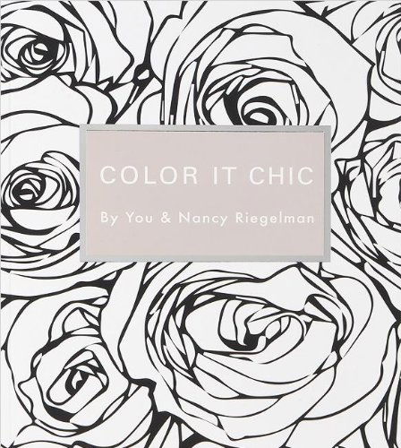 Cover for Nancy Riegelman · Color it Chic: By You &amp; Nancy Riegelman (Paperback Book) (2013)