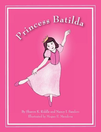 Princess Batilda - Nancy I Sanders - Bøger - Olive Leaf Publications - 9780976158370 - 24. april 2009