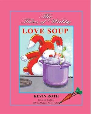 Love Soup -book - Roth Kevin - Musik - My Quiet Times - 9780979339370 - 25. april 2018