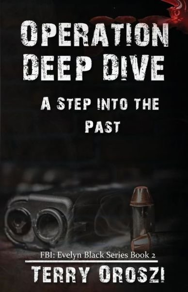 Cover for Terry Oroszi · Operation Deep Dive (Buch) (2019)