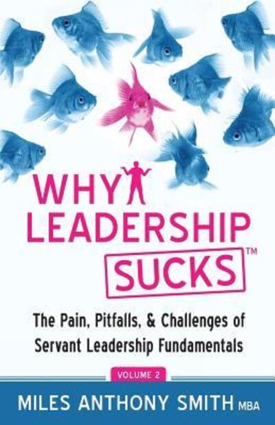 Cover for Miles Anthony Smith · Why Leadership Sucks? Volume 2 (Paperback Book) (2016)