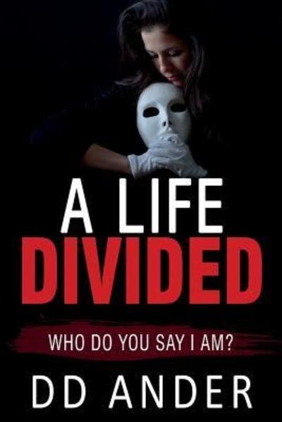 Cover for DD Ander · A Life Divided (Paperback Book) (2017)