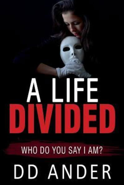 Cover for DD Ander · A Life Divided (Paperback Book) (2017)