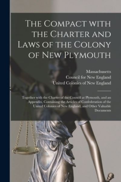 Cover for Massachusetts · The Compact With the Charter and Laws of the Colony of New Plymouth (Paperback Book) (2021)