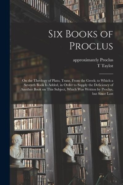 Cover for T Taylot · Six Books of Proclus (Paperback Book) (2021)