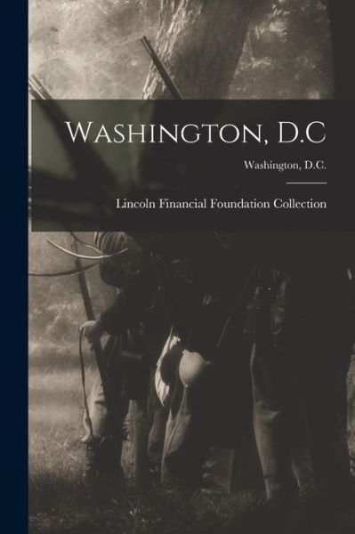 Cover for Lincoln Financial Foundation Collection · Washington, D.C; Washington, D.C. (Paperback Book) (2021)