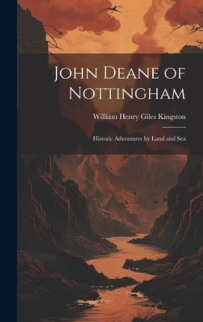 Cover for William Henry Giles Kingston · John Deane of Nottingham (Book) (2023)