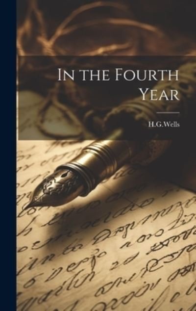 Cover for H G Wells · In the Fourth Year (Bok) (2023)