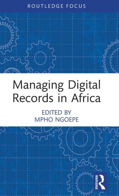 Cover for Mpho Ngoepe · Managing Digital Records in Africa (Gebundenes Buch) (2022)