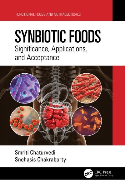 Cover for Smriti Chaturvedi · Synbiotic Foods: Significance, Applications, and Acceptance - Functional Foods and Nutraceuticals (Innbunden bok) (2024)