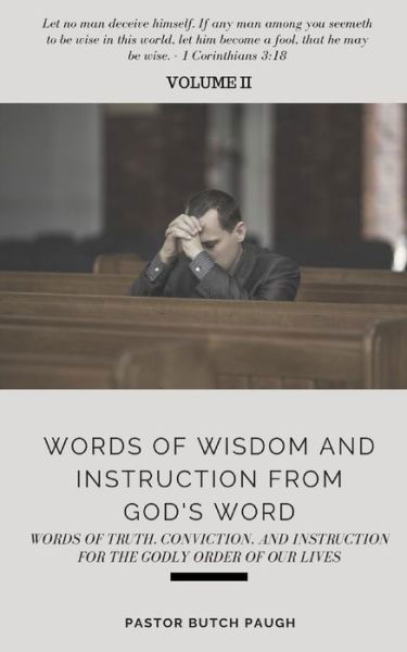 Cover for Butch Paugh · Words of Wisdom and Instruction from God's Word (Taschenbuch) (2019)