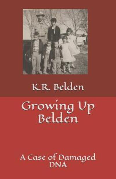 Cover for K R Belden · Growing Up Belden (Paperback Book) (2019)