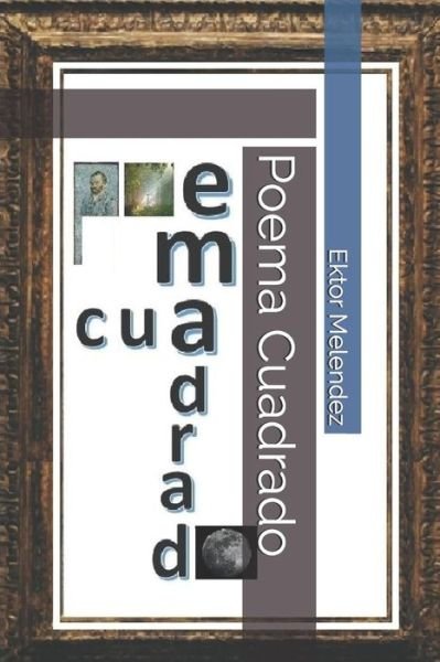 Cover for Ektor Melendez · Poema Cuadrado (Taschenbuch) (2019)