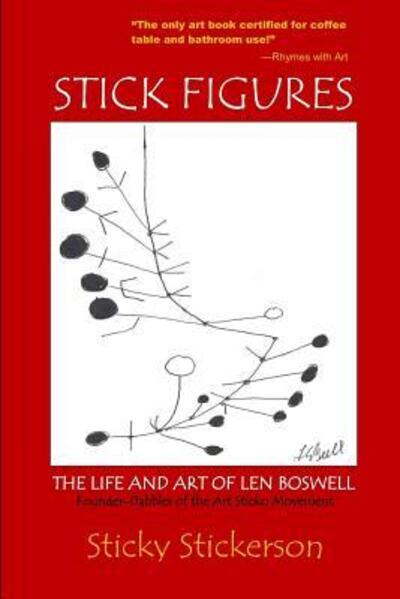 Stick Figures: The Life and Art of Len Boswell - Len Boswell - Libros - Independently Published - 9781080119370 - 12 de julio de 2019