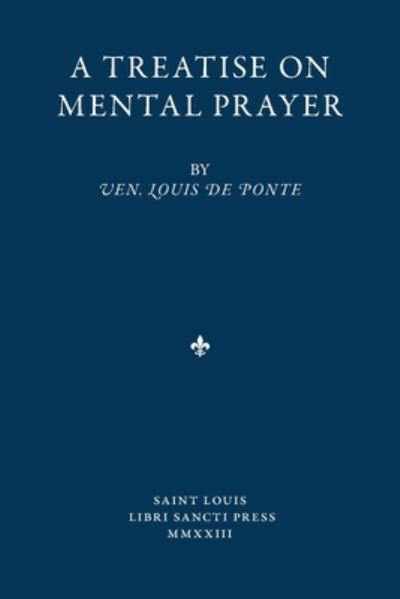 Cover for Louis de Ponte · Treatise on Mental Prayer (Book) (2023)