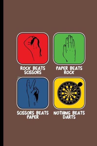 Cover for Peter James · Rock Beats scissors Paper beats rock Scissors beats Paper Nothing beats Dart (Pocketbok) (2019)