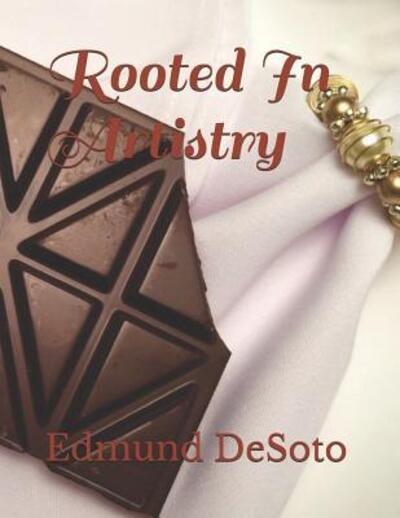 Cover for Edmund Desoto · Rooted In Artistry (Paperback Book) (2019)