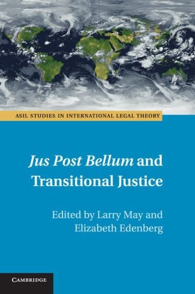 Jus Post Bellum and Transitional Justice - ASIL Studies in International Legal Theory - Larry May - Böcker - Cambridge University Press - 9781107546370 - 6 augusti 2015