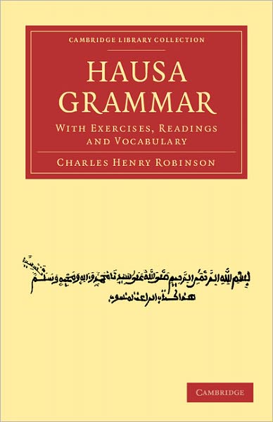 Cover for Charles Henry Robinson · Hausa Grammar: With Exercises, Readings and Vocabulary - Cambridge Library Collection - Linguistics (Paperback Book) (2011)