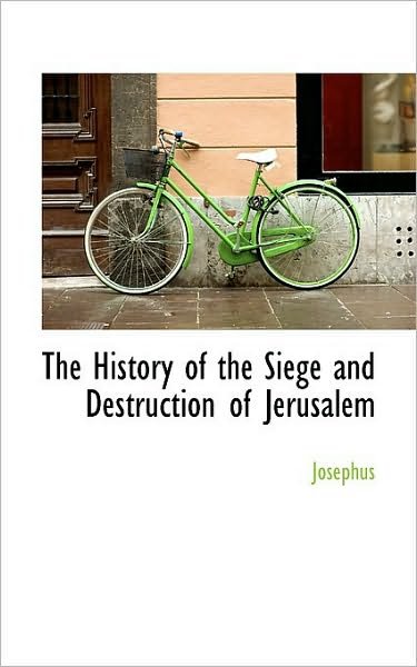 Cover for Josephus · The History of the Siege and Destruction of Jerusalem (Taschenbuch) (2009)