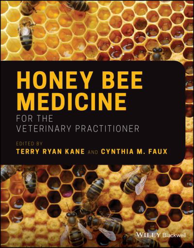 Cover for TR Kane · Honey Bee Medicine for the Veterinary Practitioner (Hardcover Book) (2021)