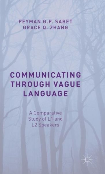 Cover for Peyman G.P. Sabet · Communicating through Vague Language: A Comparative Study of L1 and L2 Speakers (Gebundenes Buch) [1st ed. 2015 edition] (2015)