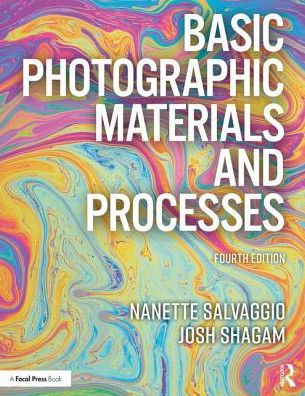 Nanette L. Salvaggio · Basic Photographic Materials and Processes (Paperback Book) (2019)