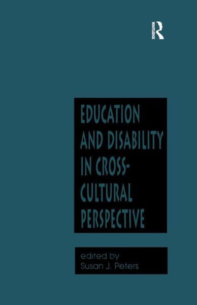 Education and Disability in Cross-Cultural Perspective - Reference Books In International Education -  - Bücher - Taylor & Francis Ltd - 9781138968370 - 27. April 2016