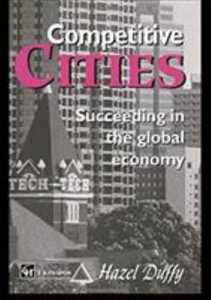 Hazel Duffy · Competitive Cities: Succeeding in the Global Economy (Pocketbok) (2024)