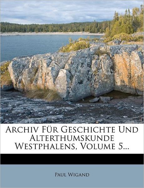 Cover for Wigand · Archiv Für Geschichte Und Altert (Book) (2011)