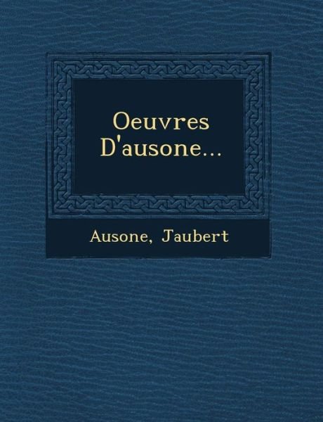 Cover for Jaubert · Oeuvres D'ausone... (Pocketbok) (2012)