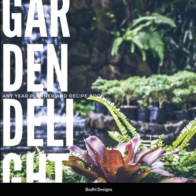 Cover for Bodhi Designs · Garden Delights (Paperback Book) (2021)