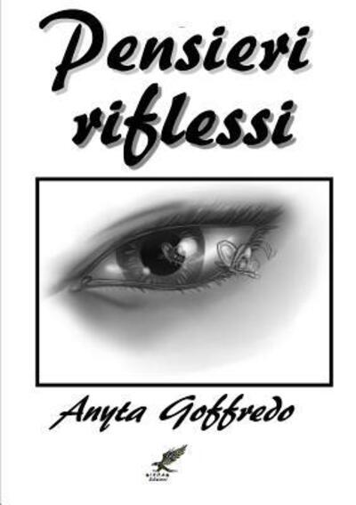 Cover for Anyta Goffredo · Pensieri Riflessi (Paperback Book) (2016)